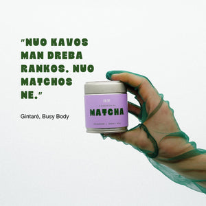 Ceremoninė matcha vietoj kavos: „Nuo kavos man dreba rankos. Nuo matchos ne.“ Busy Body savininkė